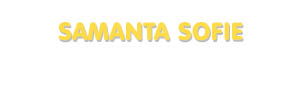 Der Vorname Samanta Sofie